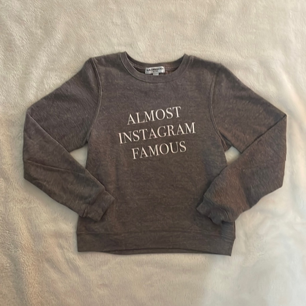 Almost Instagram Famous Sweatshirt. Girls Size L By Sub_urban Riot